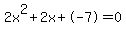2x%5E2%2B2x%2B-7+=+0
