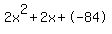 2x%5E2%2B2x%2B-84