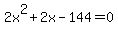 2x%5E2%2B2x-144=0