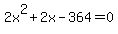2x%5E2%2B2x-364=0