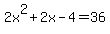 2x%5E2%2B2x-4=36