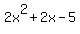 2x%5E2%2B2x-5