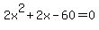 2x%5E2%2B2x-60=0