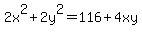 2x%5E2%2B2y%5E2=116%2B4xy