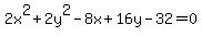 2x%5E2%2B2y%5E2-8x%2B16y-32=0