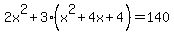 2x%5E2%2B3%28x%5E2%2B4x%2B4%29=140