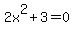 2x%5E2%2B3+=+0