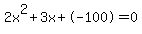 2x%5E2%2B3x%2B-100+=+0