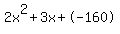 2x%5E2%2B3x%2B-160