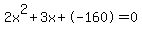 2x%5E2%2B3x%2B-160+=+0