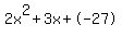 2x%5E2%2B3x%2B-27
