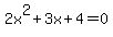 2x%5E2%2B3x%2B4=0