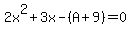 2x%5E2%2B3x-%28A%2B9%29=0