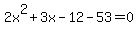 2x%5E2%2B3x-12-53=0