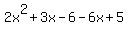 2x%5E2%2B3x-6-6x%2B5
