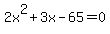 2x%5E2%2B3x-65=0