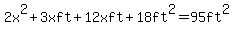 2x%5E2%2B3xft%2B12xft%2B18ft%5E2=95ft%5E2