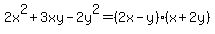 2x%5E2%2B3xy-2y%5E2=%282x-y%29%28x%2B2y%29