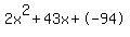 2x%5E2%2B43x%2B-94