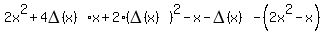 2x%5E2%2B4DELTA%28x%29%2Ax%2B2%28DELTA%28x%29%29%5E2-x-DELTA%28x%29-%282x%5E2-x%29