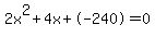 2x%5E2%2B4x%2B-240+=+0