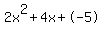 2x%5E2%2B4x%2B-5