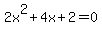 2x%5E2%2B4x%2B2+=+0