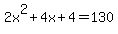 2x%5E2%2B4x%2B4=130