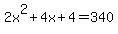2x%5E2%2B4x%2B4=340