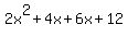 2x%5E2%2B4x%2B6x%2B12