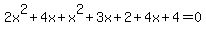 2x%5E2%2B4x%2Bx%5E2%2B3x%2B2%2B4x%2B4=0