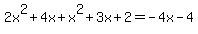 2x%5E2%2B4x%2Bx%5E2%2B3x%2B2=-4x-4