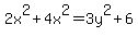 2x%5E2%2B4x%5E2+=+3y%5E2%2B6