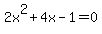 2x%5E2%2B4x-1=0