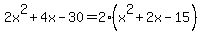 2x%5E2%2B4x-30=2%28x%5E2%2B2x-15%29