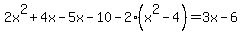 2x%5E2%2B4x-5x-10-2%28x%5E2-4%29=3x-6