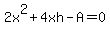 2x%5E2%2B4xh-A=0