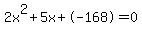 2x%5E2%2B5x%2B-168+=+0