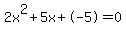 2x%5E2%2B5x%2B-5+=+0