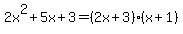 2x%5E2%2B5x%2B3=%282x%2B3%29%28x%2B1%29