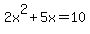 2x%5E2%2B5x=10