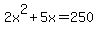 2x%5E2%2B5x=250