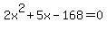 2x%5E2%2B5x-168=0