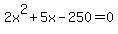 2x%5E2%2B5x-250=0