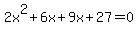 2x%5E2%2B6x%2B9x%2B27=+0