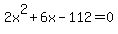 2x%5E2%2B6x-112=0