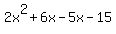2x%5E2%2B6x-5x-15