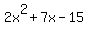 2x%5E2%2B7x-15