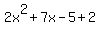 2x%5E2%2B7x-5%2B2