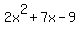 2x%5E2%2B7x-9